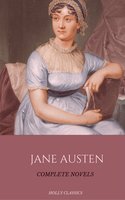 Jane Austen: The Complete Novels (Holly Classics) - Jane Austen