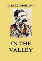 In the Valley - Harold Frederic