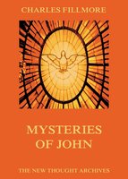 Mysteries Of John - Charles Fillmore