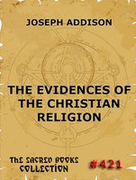 The Evidences Of The Christian Religion - Joseph Addison