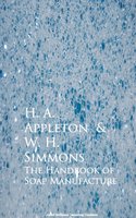 The Handbook of Soap Manufacture - H. A. Appleton, W. H. Simmons