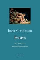Essays. Hemmelighedstilstanden / Del af labyrinten - Inger Christensen