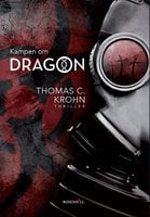 Kampen om DRAGON - Thomas C. Krohn