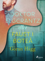 Doktor Elgcrantz eller Faust i Boteå - Göran Hägg
