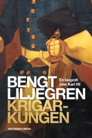 Krigarkungen - Bengt Liljegren