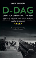 D-dag: Operation Overlord 6. juni 1944 - Jakob Sørensen