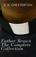 Father Brown: The Complete Collection - G.K. Chesterton, Reading Time