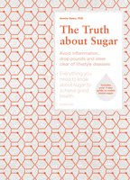 The Truth about Sugar - Anette Sams