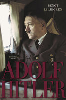 Adolf Hitler - Bengt Liljegren