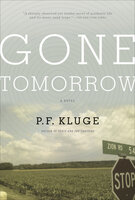 Gone Tomorrow - P.F. Kluge