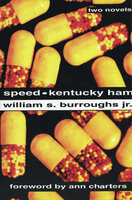 Speed and Kentucky Ham - William S. Burroughs