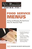 The Food Service Professional Guide to Restaurant Site Location: Finding, Negotiationg & Securing the Best Food Service Site for Maximum Profit - Lora Arduser