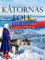 Kåtornas folk - Ester Blenda Nordström