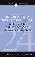Predicando a Personas del S.XXI - Haddon W. Robinson, Bill Hybels, Stuart Briscoe