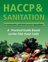 HACCP & Sanitation in Restaurants and Food Service Operations: A Practical Guide Based on the USDA Food Code - Douglas Brown, Lora Arduser