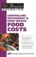 The Food Service Professional Guide to Controlling Restaurant & Food Service Food Costs - Douglas Brown