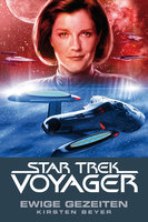 Star Trek Voyager: Ewige Gezeiten - Kirsten Beyer
