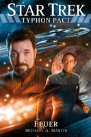 Star Trek - Typhon Pact: Feuer - Michael A. Martin