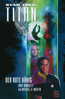 Star Trek - Titan 2: Der rote König - Michael A. Martin, Andy Mangels