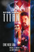 Star Trek - Titan 1: Eine neue Ära - Michael A. Martin, Andy Mangels