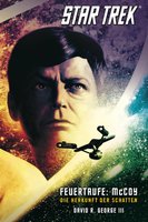 Star Trek - The Original Series 1: Feuertaufe: McCoy - Die Herkunft der Schatten - David R. George III