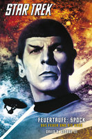 Star Trek - The Original Series 2: Feuertaufe: Spock - Das Feuer und die Rose - David R. George III