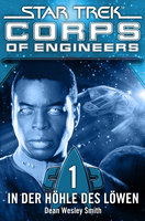 Star Trek, Corps of Engineers - Episode 01: In der Höhle des Löwen - Dean Wesley Smith