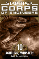 Star Trek, Corps of Engineers - Episode 10: Achtung, Monster! - Keith R.A. DeCandido