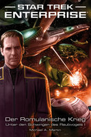 Star Trek Enterprise: Der Romulanische Krieg - Unter den Schwingen des Raubvogels I - Michael A. Martin