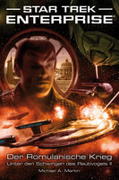 Star Trek Enterprise: Der Romulanische Krieg - Unter den Schwingen des Raubvogels II - Michael A. Martin