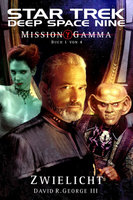Star Trek - Deep Space Nine 5: Mission Gamma 1 - Zwielicht - David R. George III