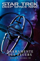 Star Trek - Deep Space Nine: Sakramente des Feuers - David R. George III
