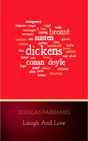 Laugh and Live - Douglas Fairbanks
