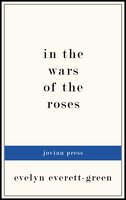 In the Wars of the Roses - Evelyn Everett-Green