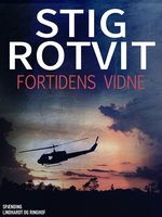 Fortidens vidne - Stig Rotvit