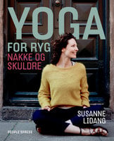 Yoga for ryg, skuldre og nakke - Susanne Lidang