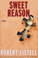 Sweet Reason: A Novel - Robert Littell