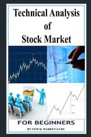 Technical Analysis of Stock Market for Beginners - Stock Market Guru