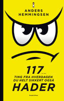 117 ting fra hverdagen du HELT sikkert også hader - Thomas Jensen, Anders Hemmingsen