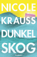 Dunkel skog - Nicole Krauss