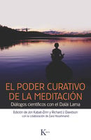 El poder curativo de la meditación: Diálogos con el Dalái Lama - Jon Kabat-Zinn, Richard J. Davidson