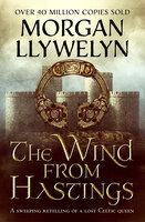 The Wind From Hastings - Morgan Llywelyn