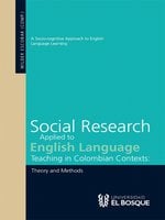 Social research applied to english language teaching in Colombian contexts: Theory and Methods - Wilder Yesid Escobar Alméciga