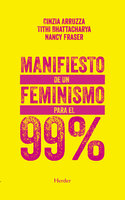 Manifiesto de un feminismo para el 99% - Nancy Fraser, Cinzia Arruzza, Tithi Bhattacharya