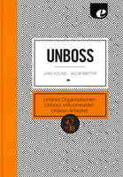 Unboss - Organisation, Virksomheden & Arbejdet - Lars Kolind, Jacob Bøtter