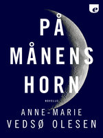 På månens horn - Anne-Marie Vedsø Olesen