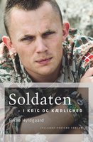Soldaten: - i krig og kærlighed - Rikke Hyldgaard