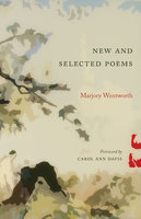 New and Selected Poems - Marjory Wentworth