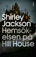 Hemsökelsen på Hill House - Shirley Jackson