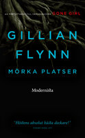 Mörka platser - Gillian Flynn